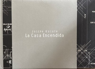 Joseph Kosuth: [2-vols-set] Casa Encendida: Al fin crei entender (Madrid). Proye