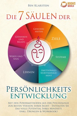 Ben Klarstein | Die 7 Säulen der Persönlichkeitsentwicklung: Mit den...