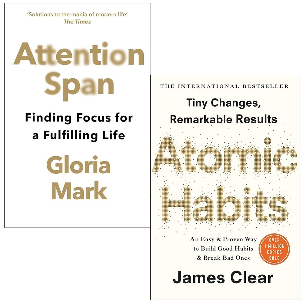 Attention Span Finding Focus for a Fulfilling Life, Atomic Habits 2 Books Set