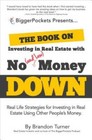 The Book on Investing in Real Estate with No (and Low) Money Down: Real L - GOOD