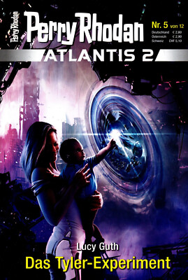 PERRY RHODAN - ATLANTIS 2 - Nr. 5 - Das Tyler-Experiment - Lucy Guth - NEU