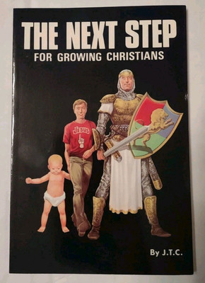 THE NEXT STEP FOR GROWING CHRISTIANS - Chick Publications 1973 - Paperback