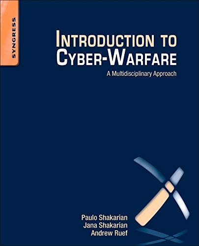 Introduction to Cyber-Warfare: A Multidisciplinary Approach by Shakarian New,#