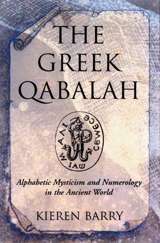 The Greek Qabalah: Alphabetic Mysticism and Numerology in the An - Image 3