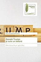 Naiem Ahmadinejadfarsangi | Donald Trump: Je Suis Un BâTard | Taschenbuch (2020)