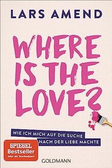 Where is the Love?: Wie ich mich auf die Suche nach der ... | Buch | Zustand gut