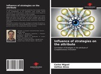 Carlos Miguel (U. A.) | Influence Of Strategies On The Attribute | Taschenbuch