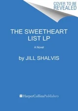 The Sweetheart List: A Novel; The Sunris- paperback, 9780063322721, Jill Shalvis