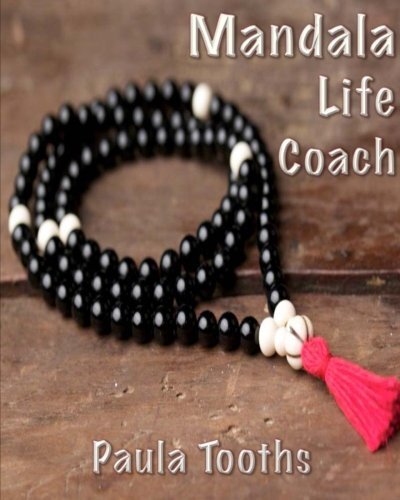 Mandala Life Coach: B&W Special Edition by Tooths, Paula Book The Fast Free