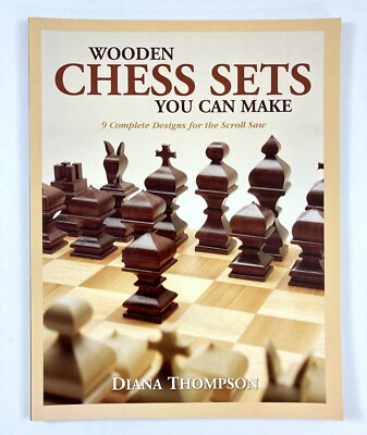 Scroll Saw Wooden Chess Sets You Can Make 9 Complete Designs for the Scroll Saw