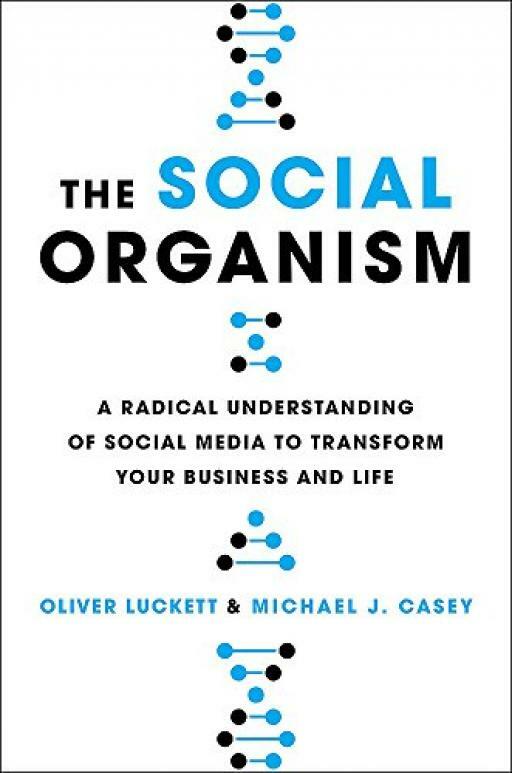 The Social Organism: A Radical Understanding of... - Oliver Luckett - Good - ...