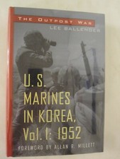 The Outpost War: The U. S. Marine Corps in Korea, 1952 