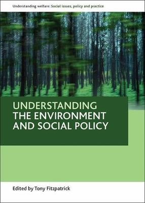 Understanding the Environment and Social Policy, Paperback by Fitzpatrick, To...