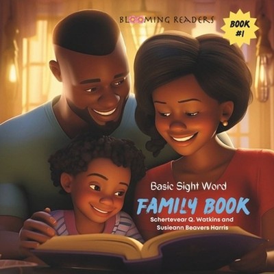 Blooming Readers: Basic Sight Word Family Book by Susieann Beavers Harris Paperb