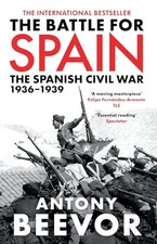 The Battle for Spain: The Spanish Civil War 1936-... by Beevor, Antony Paperback