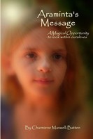 Charmiene Maxwell-Batten | Araminta's Message - A Magical Opportunity To Look...