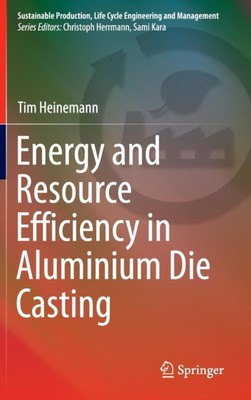 Heinemann - Energy and Resource Efficiency in Aluminium Die Casting -  - X555z