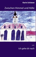 Zwischen Himmel Und HöLle | Karin Schiewe | Taschenbuch | 148 S. | Deutsch