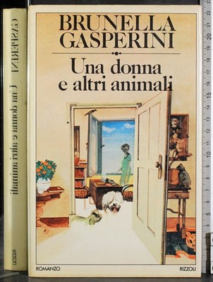 EINE FRAU UND ANDERE LIEBHABER. BRUNELLA GASPERINI. RIZZOLI.