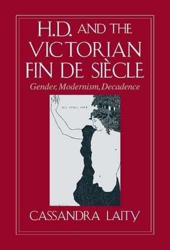 H. D. and the Victorian Fin de Sicle by Cassandra Laity - 9780521554145
