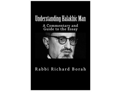 Understanding Halakhic Man : A Commentary and Companion Guide  by Richard Borah
