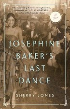 Sherry Jones Josephine Baker's Last Dance (Paperback) (UK IMPORT)