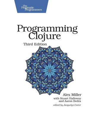 Programming Clojure | Alex Miller (u. a.) | Englisch | Taschenbuch | 2018