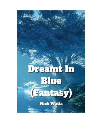 Dreamt In Blue [Fantasy], Watts, Nick