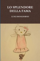 LO Splendore Della Fama | Luigi Bongiorno | Taschenbuch | Italienisch | 2016