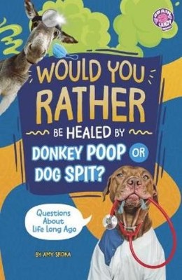 Amy Sroka Would You Rather Be Healed by Donkey Poop or (Taschenbuch) (US IMPORT)