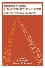 Number Theory in Mathematics Education : Perspectives And Prospects, Paperbac...