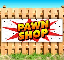 PAWN SHOP Advertising Vinyl Banner Flag Sign USA 15" 18" 20" 30" 48" 52"