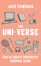 The Ultimate University Survival Guide: the Uni-Verse
