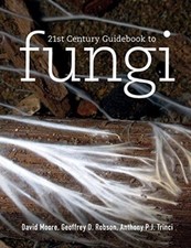 21st Century Guidebook to Fungi by David Moore