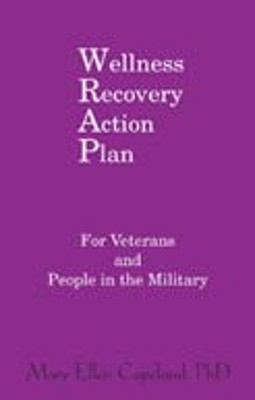 Wellness Recovery Action Plan WRAP for Veterans and People in the
