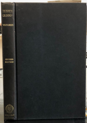 A Practical Grammar For Classical Hebrew J. Weingreen, M.A, PH.D 1969 Hebrew/Eng
