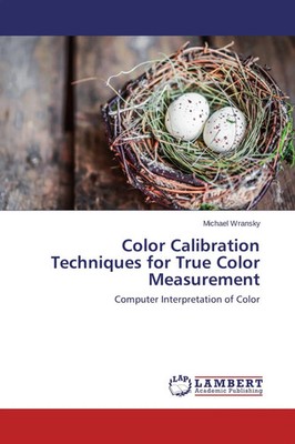 Michael Wransky | Color Calibration Techniques for True Color Measurement | Buch