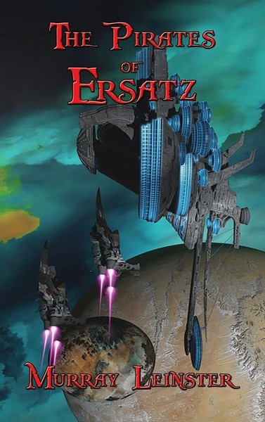 Murray Leinster | The Pirates Of Ersatz | Buch | Englisch (2018) | Gebunden-image