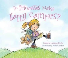 Do Princesses Make Happy Campers? - Hardcover By Coyle, Carmela LaVigna - GOOD