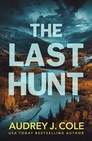 The Last Hunt | Audrey J Cole | Taschenbuch | Englisch | 2024