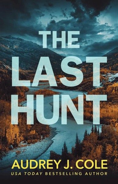 The Last Hunt | Audrey J Cole | Taschenbuch | Englisch | 2024-image