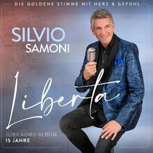 Silvio Samoni - Liberta - JubiläUms-Album 15 Jahre Von Sil... | CD | Zustand Neu-image
