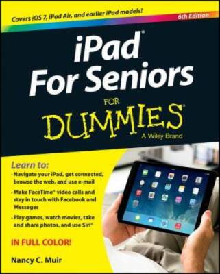 iPad For Seniors For Dummies - Paperback By Muir, Nancy C. - VERY GOOD