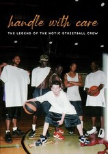Handle With Care: The Legend of The Notic Streetball Crew (DVD)