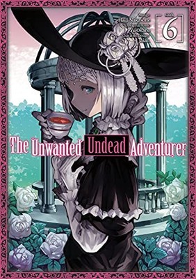 The Unwanted Undead Adventurer (Manga): Volume . Okano, Okano,*#