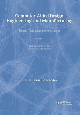 Computer-Aided Design, Engineering, and Manufacturing: Systems Techniques and Ap