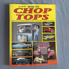 Tex Smiths How To Chop Tops Rods Customs Trucks Race And Show Cars Convertibles Tex Smiths How To Chop Tops Rods Customs Trucks Race And Show Cars Convertibles