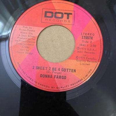 Donna Fargo - 2 Sweet 2 be 4 Gotten/Hello Little Bluebird 17557X 45rpm VG+ R16