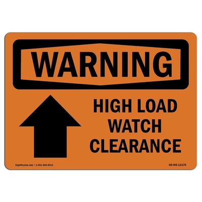 OSHA Waring Sign - High Load Watch Clearance [Up Arrow] with Symbol | Aluminu...