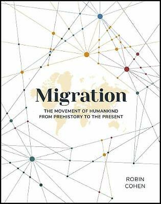 Migration: The Movement of Humankind from Prehistory to the Present by Prof...